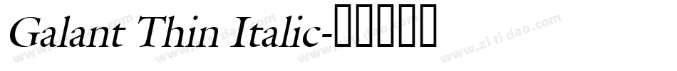 Galant Thin Italic字体转换